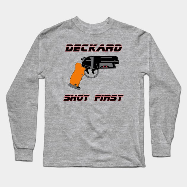 Deckard Shot First Long Sleeve T-Shirt by HellraiserDesigns